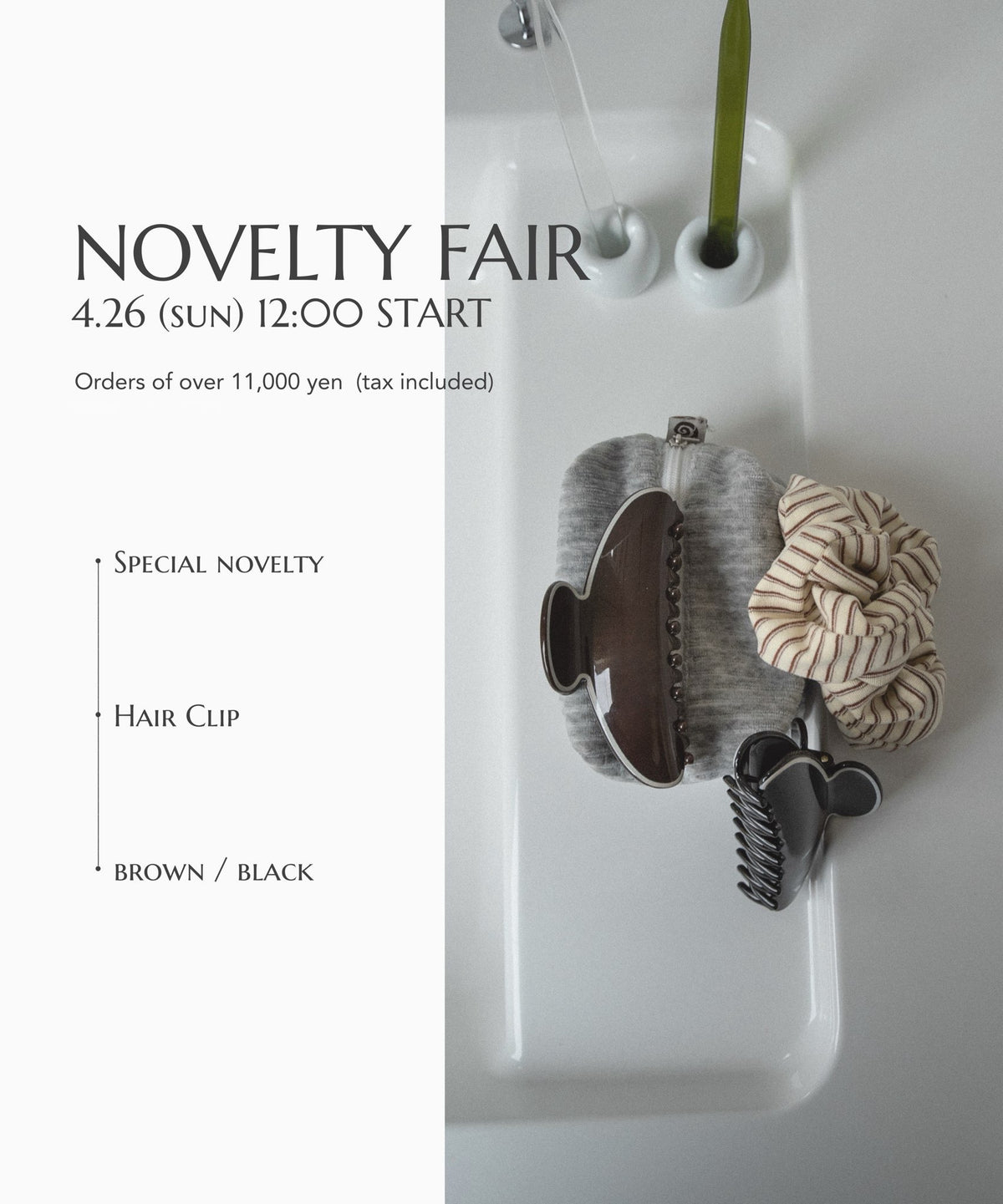【NOVELTY FAIR】税込11,000円以上ご購入のお客様に、先着順でヘアクリップをプレゼント !! 4.26(sun)12:00~