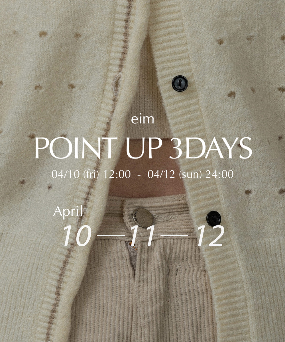 【POINT UP 3DAYS】3日間限定 ポイント2倍 開催 !! 4.10(fri)12:00-4.12(sun)24:00